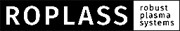 Roplass, Robust Plasma Systems